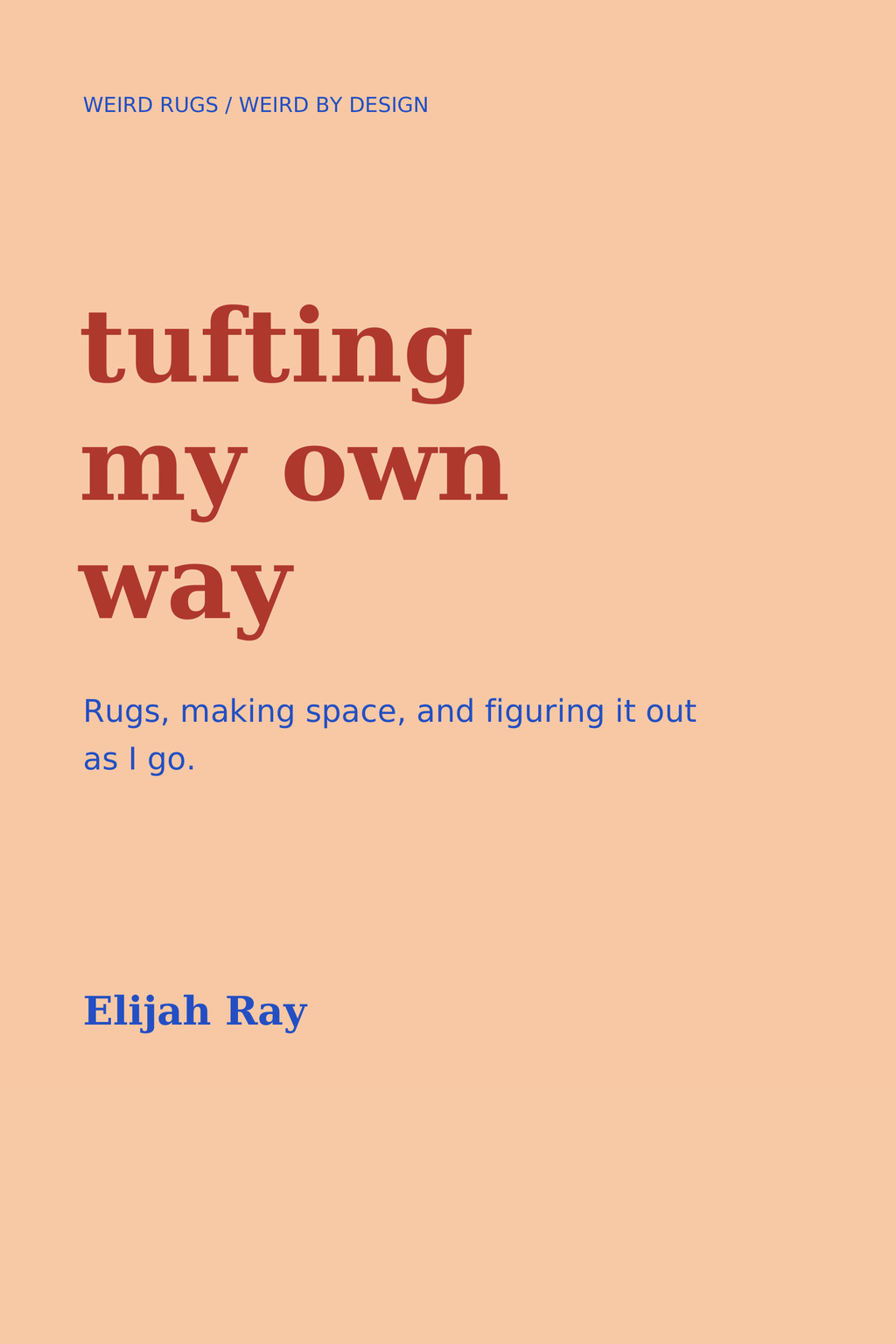 tufting my own way by Elijah Ray — ebook cover